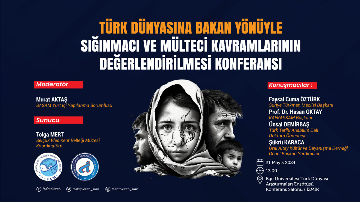 “Türk Dünyasına Bakan Yönüyle Mülteci ve Sığınmacı Kavramlarının Değerlendirilmesi”  konferansı düzenlenecek